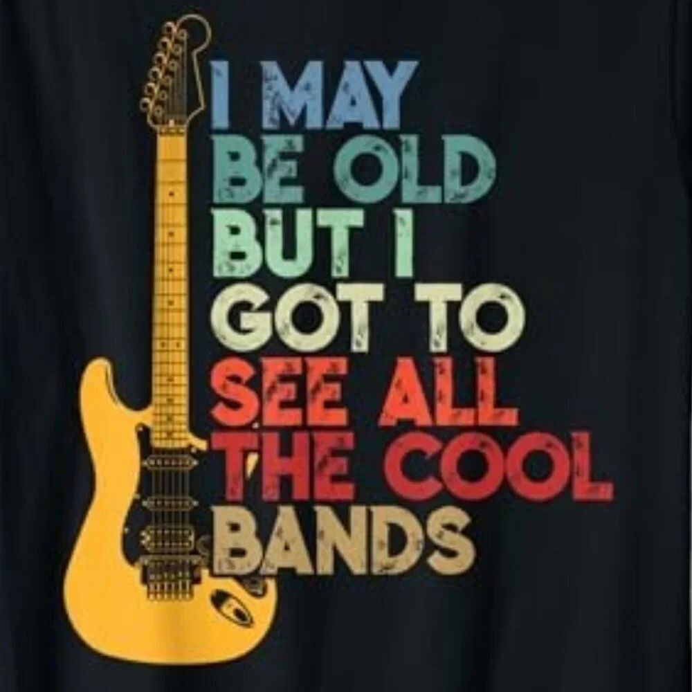 I May Be Old But I Saw All The Cool Bands T-Shirt Rock Concert Fan Tee 05 - Picture 2 of 5